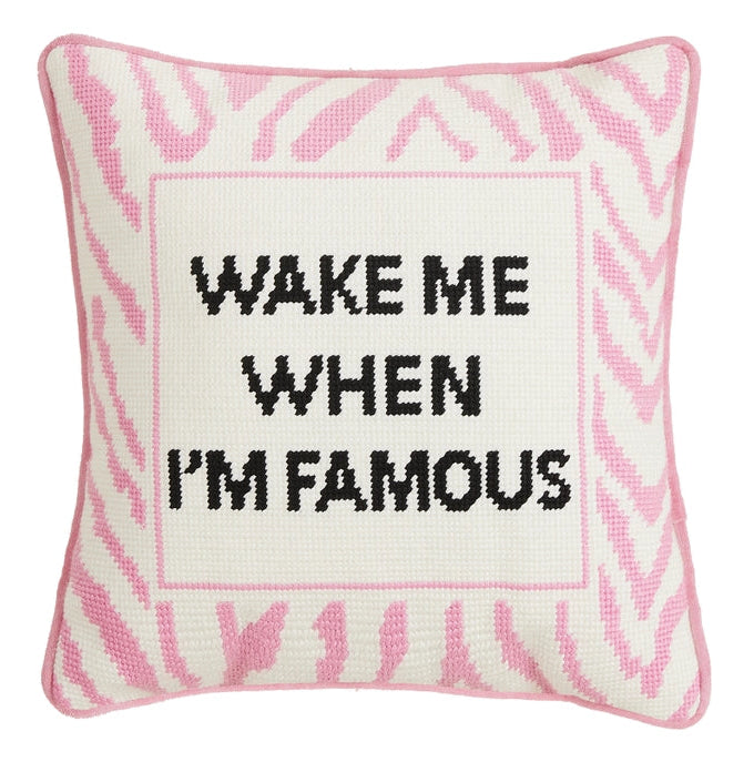 Wake When Famous Embroidered Pillow