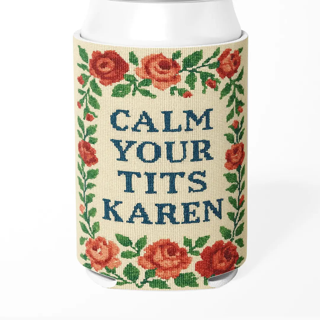 Calm Your Tits Karen Can Cooler