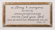 Be Strong and Courageous Sign