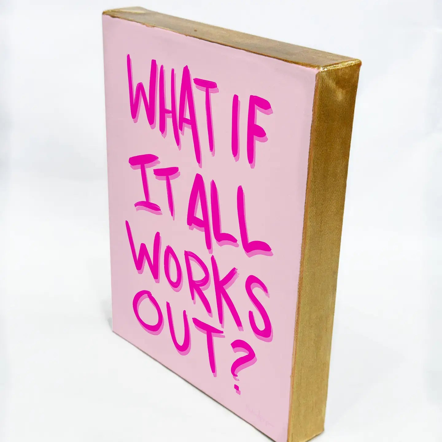 What If It All Works Out Canvas Art