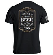 Beer Thinking Of Me Too Tee