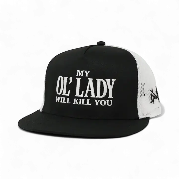 My Ol' Lady Will Kill You Flat Brim Cap