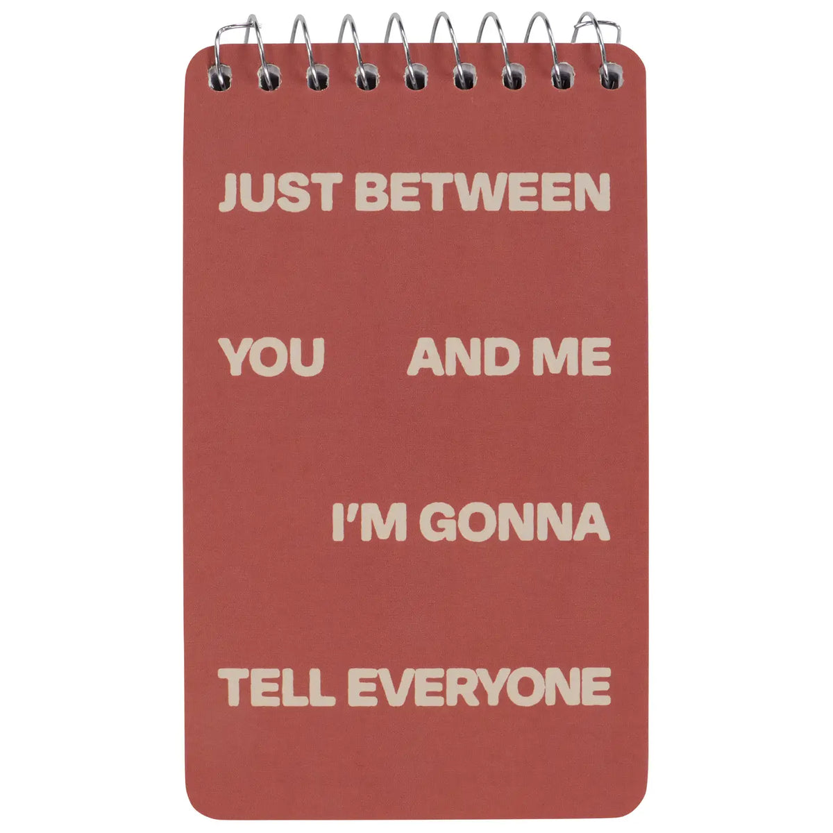 Tell Everyone 3x5 Spiral Notebook
